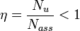 \eta = {N_u \over N_{ass}} < 1